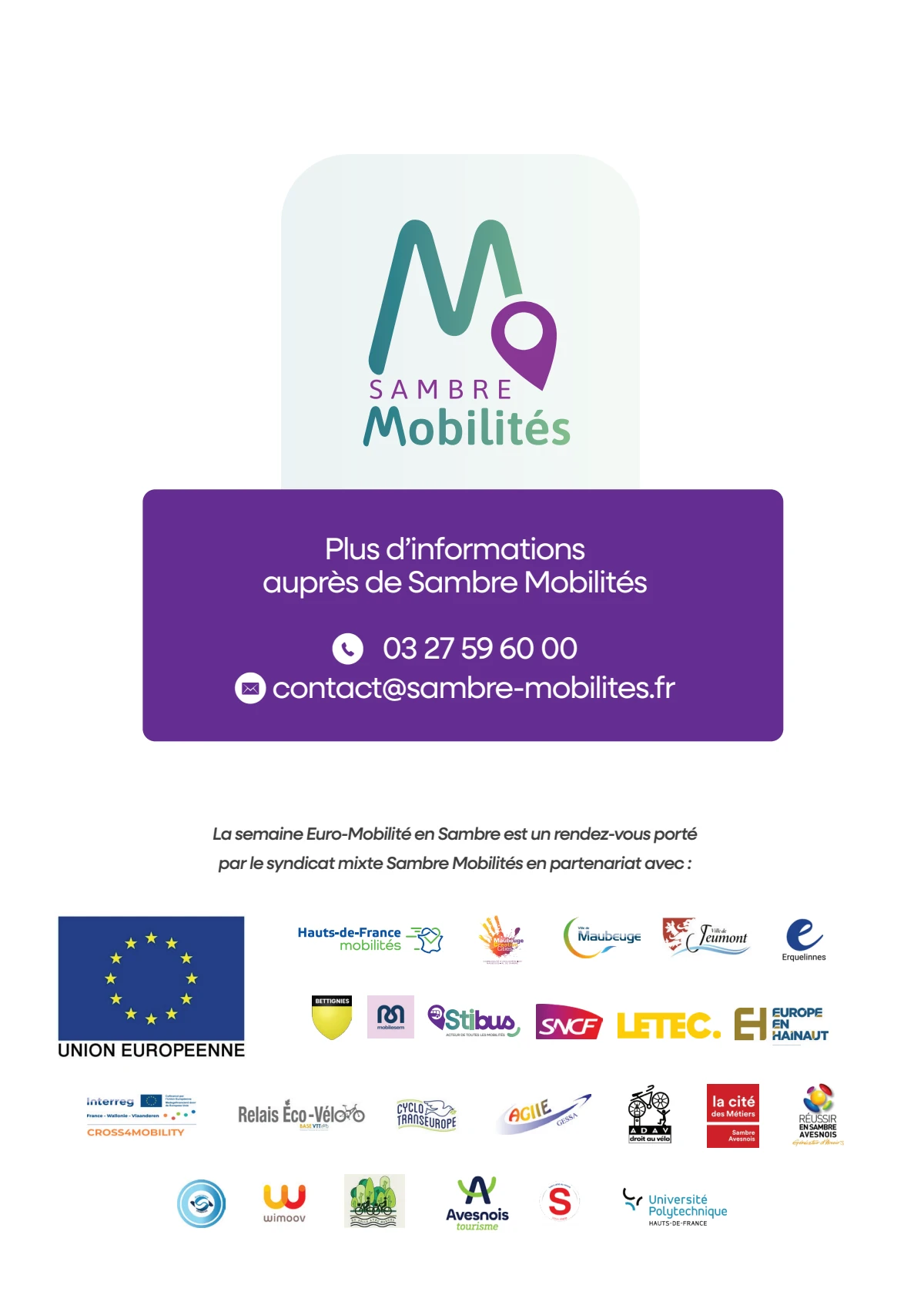 Page des partenaires : Union européenne, Hauts-de-France Mobilités, CAMVS, Maubeuge, Jeumont, Erquelinnes, Bettignies, MOBILESEM, Stibus, SNCF, LETEC, Europe en Hainaut, Cross4Mobility, Relais Éco-Vélo, CycloTransEurope, AGIIE, ADAV, Cité des métiers, Réussir en Sambre Avesnois, Wimoov, Avesnois Tourisme et Université Polytechnique Hauts-de-France.